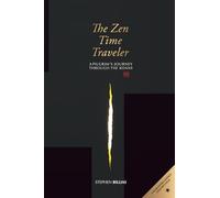 The Zen Time Traveler: A Pilgrim's Journey Through the Koans