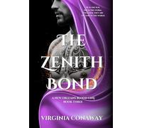 The Zenith Bond: The New Orleans Blood Line Book Three: 3