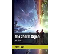 The Zenith Signal: With Images: 3 (The Zenith Heart Trilogy)