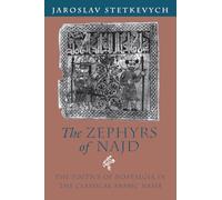 The Zephyrs of Najd: The Poetics of Nostalgia in The Classical Arabic Nasib
