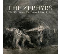 The Zephyrs - The Witches And The crown Prince Of Lies