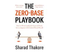 The Zero-Base Playbook: How to Win Landmark Financial Deals for a Company with Limited Brand Recall