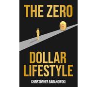 The Zero Dollar Lifestyle