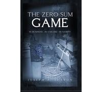The Zero Sum Game: Surviving Business Collapse, Debt, and the 2008 Financial Crisis