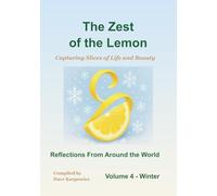 The Zest of the Lemon Volume 4 Winter: Capturing Slices of Life and Beauty