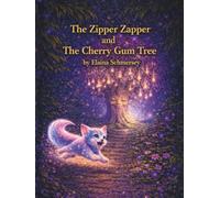 The Zipper Zapper and The Cherry Gum Tree