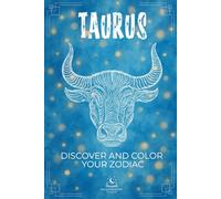 The Zodiac Collection-Classic Edition - Taurus Coloring Book with Explanations: Discover all the peculiarities of your sign through twelve symbolic ... plant, musical instrument, and more.
