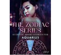 The Zodiac Series: 10 Erotic Short Stories For Aquarius (ebook)