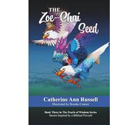 The Zoe-Chai Seed: Book Three in The Pearls of Wisdom Series: Stories Inspired by a Biblical Proverb: 3