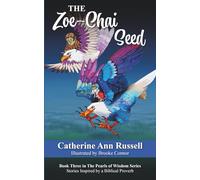 The Zoe-Chai Seed: Book Three in The Pearls of Wisdom Series: Stories Inspired by a Biblical Proverb: 3