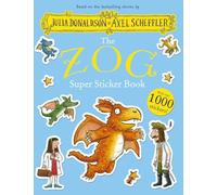 The Zog Super Sticker Book: with over 1000 stickers, based on the bestselling books by Julia Donaldson and Axel Scheffler