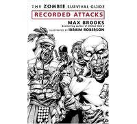 The Zombie Survival Guide: Recorded Attacks by Max Brooks (12-Nov-2009) Paperback