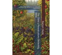 The Zone 5 Permaculture Gardening Bible: How to Build Cold-Hardy Tree Guilds, Grow Mushroom Logs, and Secure Year-Round Food Independence