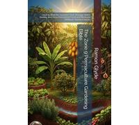 The Zone 9 Permaculture Gardening Bible: How to Beat the Summer Heat, Manage Water Swales, and Grow Permanent Food and Medicine Without Chemical Inputs