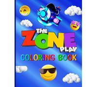 The Zone Play Coloring Book: A unique coloring book based on real games for children