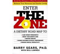 The Zone: Revolutionary Life Plan to Put Your Body in Total Balance for Permanent Weight Loss: 1