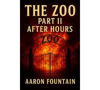 The Zoo: Part II - After Hours (The Zoo Series)