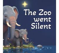 The Zoo Went Silent: Bedtime Storybook | 1-5 years | Baby Shower Gift | Toddler Bedtime Storybook | Soothing nursery rhymes | Bedtime story for ... kids (Bedtime Storybook for Toddlers (0-3yr))