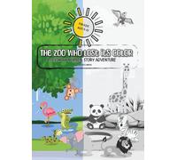 The Zoo who lost its Color: A Color by number Story Adventure