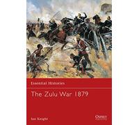 The Zulu War 1879: No. 56 (Essential Histories)
