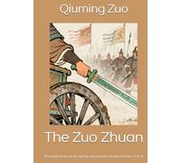 The Zuo Zhuan: A Commentary on the Spring and Autumn Annals (Volume 1 of 2)