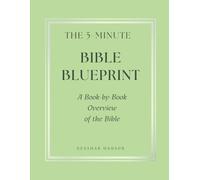 THE5-MINUTEBIBLEBLUEPRINT : A Book-by-Book Overview of the Bible