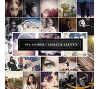 THEA GILMORE - GHOSTS & GRAFFITI