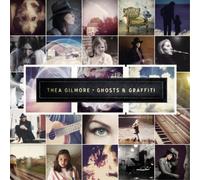 THEA GILMORE - GHOSTS & GRAFFITI