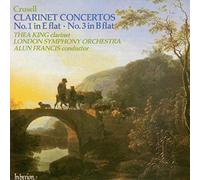 Thea King; Alun Francis: London Symphony Orchestra - Crusell: Clarinet Concertos Nos 1 & 3