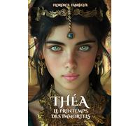 Théa, le printemps des Immortels