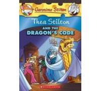 Thea Stilton and the Dragon's Code (Thea Stilton #1): A Geronimo Stilton Adventure