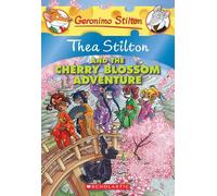 Thea Stilton and the Cherry Blossom Adventure (Thea Stilton #6): A Geronimo Stilton Adventure