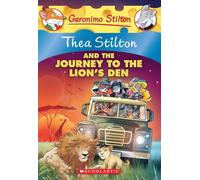 Thea Stilton and the Journey to the Lion's Den