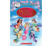 Thea Stilton Special Edition: The Secret of the Fairies: A Geronimo Stilton Adventure