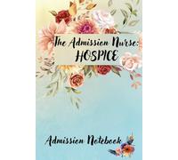 TheAdmission Nurse: Hospice