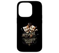 Theater Actor Actress Masks Applause Is My Favorite Sound Carcasa para iPhone 14 Pro