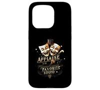 Theater Actor Actress Masks Applause Is My Favorite Sound Carcasa para iPhone 15 Pro