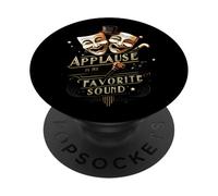 Theater Actor Actress Masks Applause Is My Favorite Sound PopSockets PopGrip Adhesivo