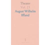 Theater: Frau von Sevignè; Der Gutherzige Polterer; Der Haustirann; Die Einung; Liebe und Wille; Die Brautwahl