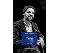 Théâtre 2013-2020: OVNI, INSOUTENABLES LONGUES ÉTREINTES, LA LIGNE SOLAIRE, ETC.