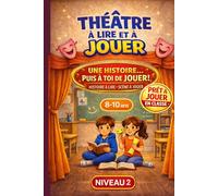 Théâtre à lire et à jouer - Saynètes avec modules pour enfants (8-10 ans): Histoires à lire et scènes à jouer avec exercices pratiques - Idéal pour ... (SCÈNE JEUNESSE - Recueils de 8 à 12 ans)