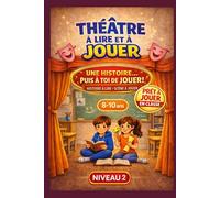 Théâtre à lire et à jouer - Saynètes avec modules pour enfants (8-10 ans): Histoires à lire et scènes à jouer avec exercices pratiques - Idéal pour ... (SCÈNE JEUNESSE - Recueils de 8 à 12 ans)