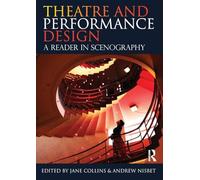 Theatre and Performance Design: A Reader in Scenography