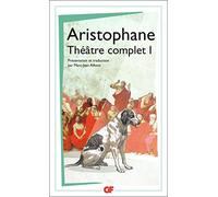 Théâtre complet: Tome 1, Les Acharniens ; Les Cavaliers ; Les Nuées ; Les Guêpes ; La Paix