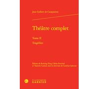 Théâtre complet: Tome II Tragédies