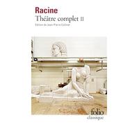 Théâtre complet: Volume 2, Bajazet ; Mithridate ; Iphigénie ; Phèdre ; Esther ; Athali