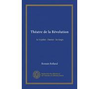 Théatre de la Révolution: le 14 juillet - Danton - les loups