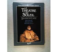 Théâtre du Soleil. Shakespeare /Richard II., Heinrich IV., Was ihr wollt
