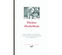 Théâtre élisabéthain: Tome 1