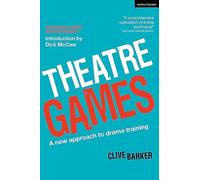 Theatre Games: A New Approach to Drama Training (Performance Books)